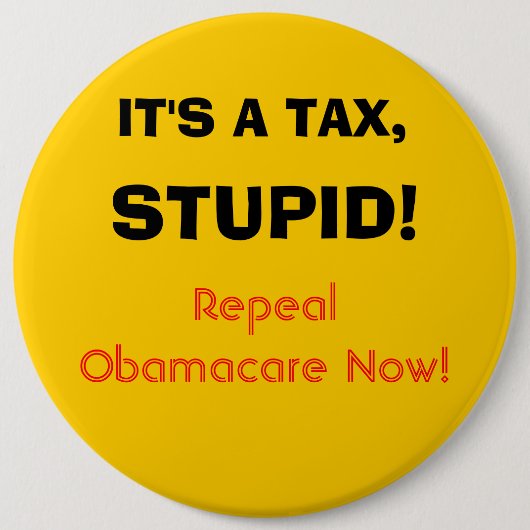 Het is een belasting, stom. ronde button 6,0 cm (Voorkant)