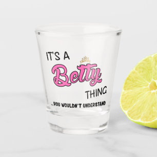 Het is een Betty ding dat je niet zou begrijpen Shot Glas