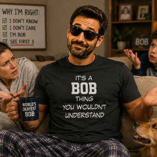 Het is een Bob-ding Grappige Naam Verjaardagscadea T-shirt