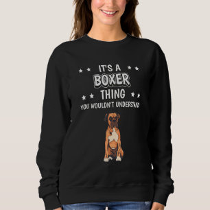 Het is een Boxer-ding Quote Dog Eigenaar Boxers Trui