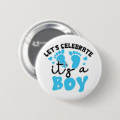 Het is een Boy Celebration Button (Voorkant /achterkant)