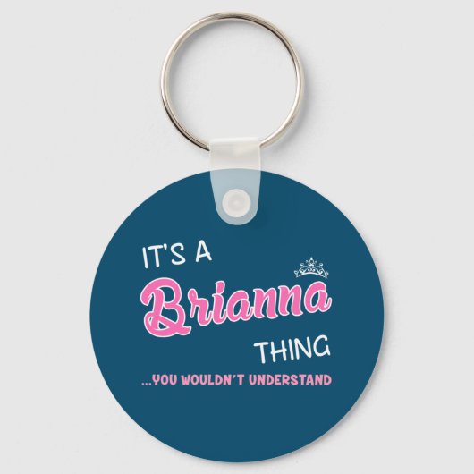 Het is een Brianna ding dat je niet zou begrijpen Sleutelhanger (Voorkant)