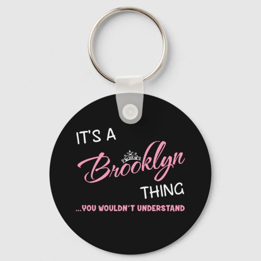 Het is een Brooklyn ding dat je niet zou begrijpen Sleutelhanger (Voorkant)