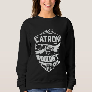 Het is een CATRON-ding dat je niet zou begrijpen G Trui