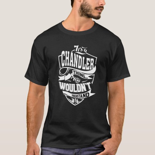 Het is een Chandler ding T-shirt (Voorkant)