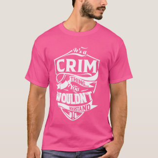 Het is een CRIM-ding Cadeaus T-shirt