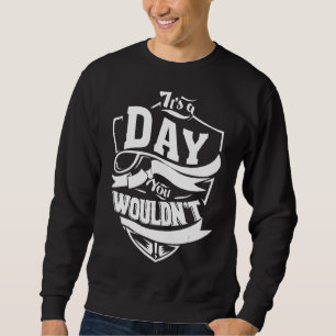 Het is een dag ding trui