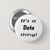 Het is een datapunt! ronde button 5,7 cm (Voorkant /achterkant)