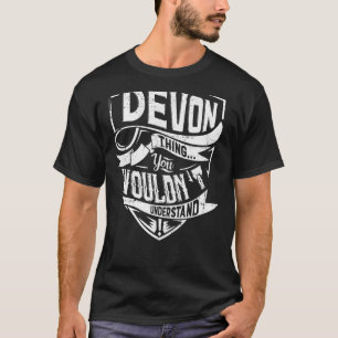 Het is een Devon ding, je zou het niet begrijpen T-shirt