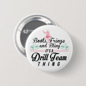 Het is een Drill Team ding Ronde Button 5,7 Cm (Voorkant /achterkant)