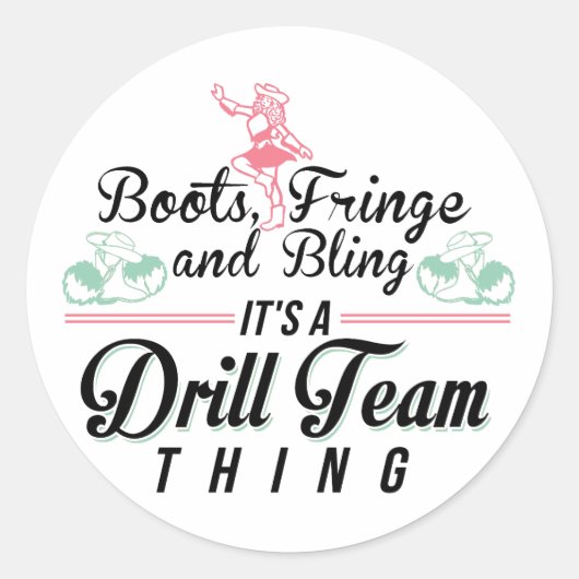 Het is een Drill Team ding Ronde Sticker (Voorkant)