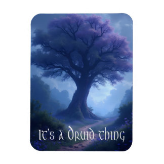 "Het is een Druïde-ding" Magneet