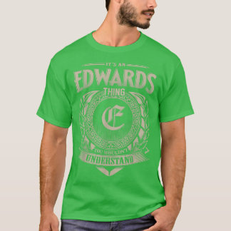 Het is een EDWARDS ding dat je naam V niet zou beg T-shirt