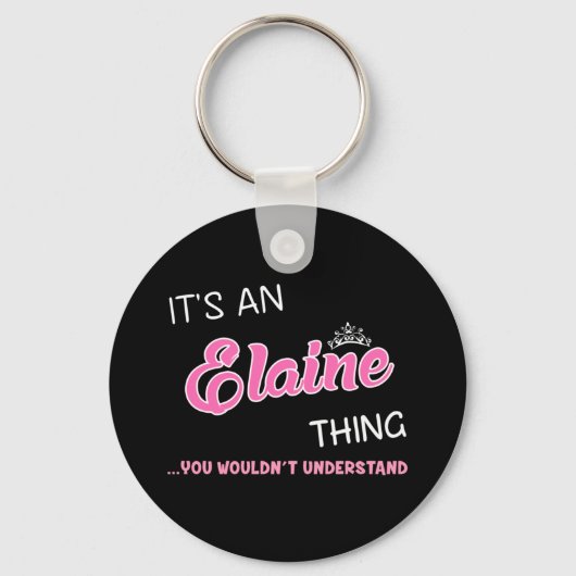 Het is een Elaine ding dat je niet zou begrijpen Sleutelhanger (Voorkant)
