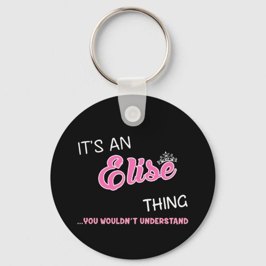 Het is een Elise dat je niet zou begrijpen Sleutelhanger (Voorkant)