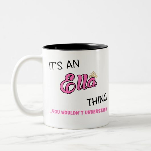 Het is een Ella ding dat je niet zou begrijpen Tweekleurige Koffiemok (Links)