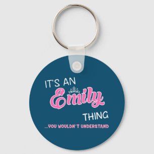 Het is een Emily ding dat je niet zou begrijpen Sleutelhanger