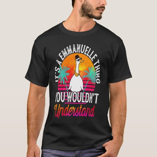 Het is een Emmanuelle ding dat je niet zou begrijp T-shirt (Voorkant)