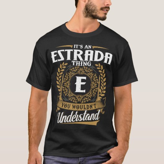 Het is een Estrada ding dat je zou_niet begrijpen T-shirt (Voorkant)