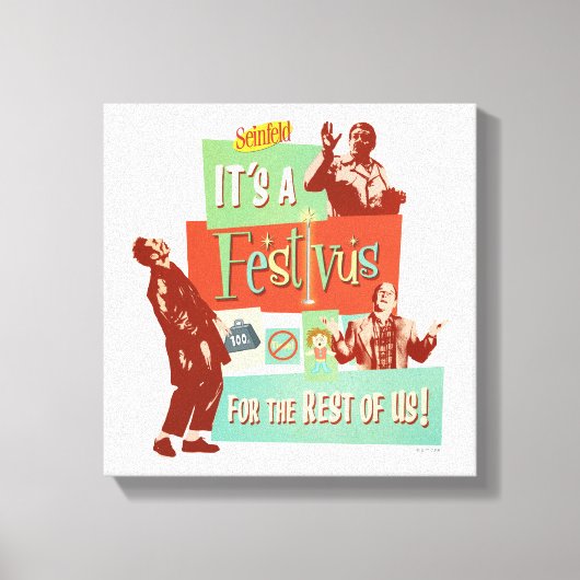 Het is een Festivus voor de rest van ons Canvas Afdruk (Voorkant)