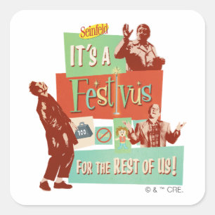 Het is een Festivus voor de rest van ons Vierkante Sticker