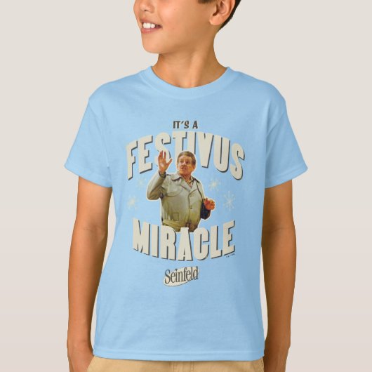 Het is een Festivus Wonder T-shirt (Voorkant)