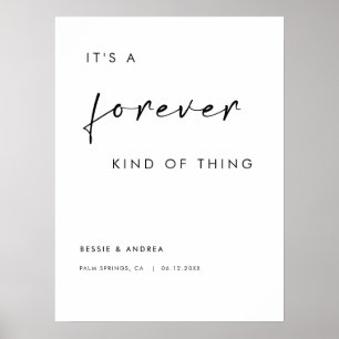 Het is een Forever Kind of Thing Wedding Welkom Poster