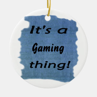 Het is een gaming ding! keramisch ornament