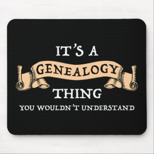 Het is een genealogie ding - je zou het niet begri muismat