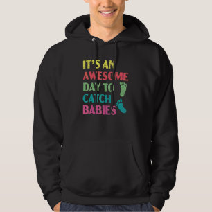 Het is een geweldige dag om baby's te vangen Verlo Hoodie