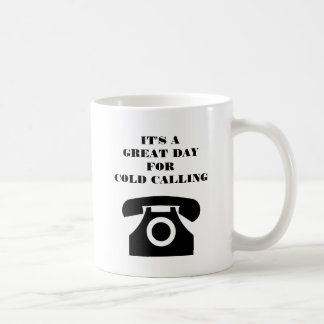 Het is een geweldige dag voor cold calling verkoop koffiemok