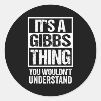 Het is een Gibbs ding dat je niet zou begrijpen ac Ronde Sticker