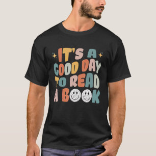 Het is een goede dag om boek 1 te lezen t-shirt