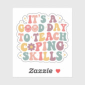 Het is een goede dag om coping skills leraar te le sticker (Vel)