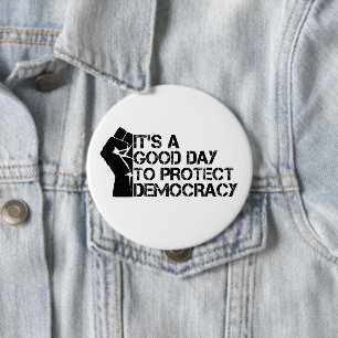 Het Is Een Goede Dag Om De Democratie Te Bescherme Ronde Button 4,0 Cm