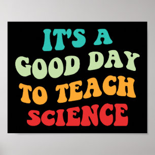 Het is een goede dag om de wetenschap te leren poster