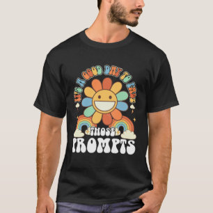 Het is een goede dag om die prompts ABA-autisme A T-shirt