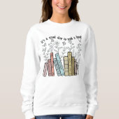 Het is een goede dag om een boek te lezen trui (Voorkant)