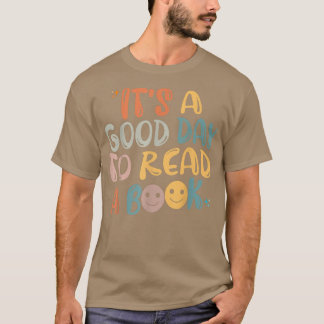 Het is een goede dag om een boekencadeau voor boek t-shirt