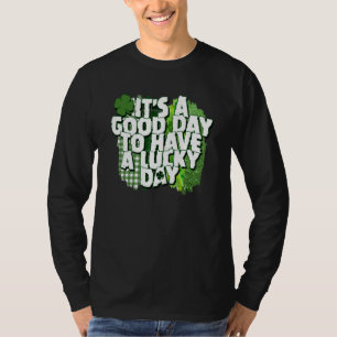 Het Is Een Goede Dag Om Een Gelukkige Dag Te Hebbe T-shirt