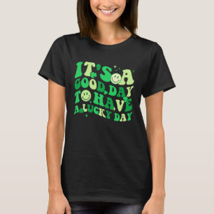 Het Is Een Goede Dag Om Een Gelukkige Dag Te Hebbe T-shirt