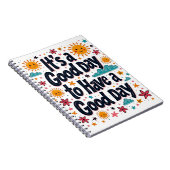 Het is een goede dag om een goede dag te hebben - notitieboek (Rechterzijde)
