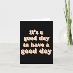 Het is een goede dag om een goede geestelijke gezo kaart