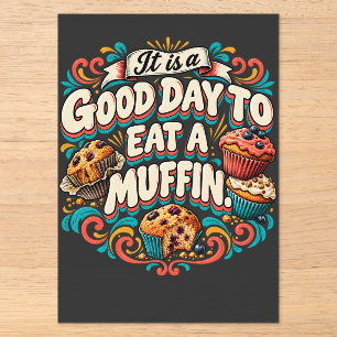 Het is een goede dag om een muffin te eten acryl uitnodigingen