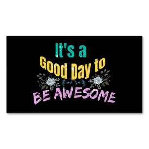 Het is een goede dag om Geweldige te zijn Magnetisch Visitekaartje