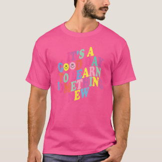 Het is een goede dag om iets nieuws te leren, Retr T-shirt