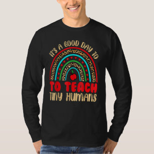 Het is een goede dag om kleine mensjes te leren ki t-shirt