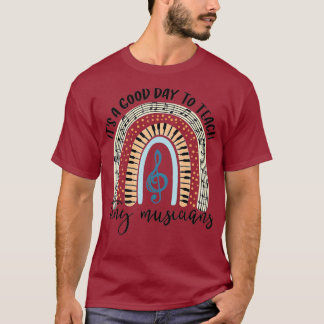 Het is een goede dag om kleine muzikanten te leren t-shirt