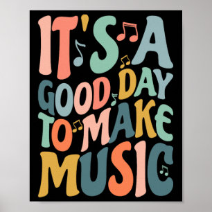 Het Is Een Goede Dag Om Muziek Te Maken Muzikant E Poster