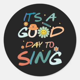 Het is een goede dag om muzikantenbandmuziekleraar ronde sticker